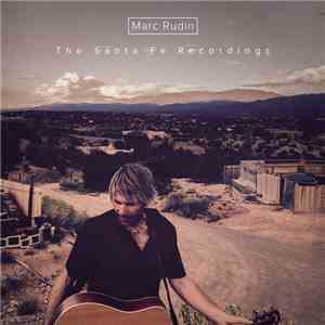 Marc Rudin  - The Santa Fe Recordings FLAC