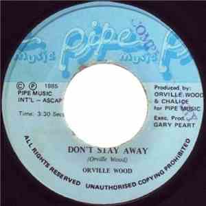 Orville Wood - Don't Stay Away FLAC