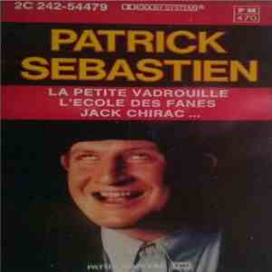 Patrick Sebastien - La Petite Vadrouille, L'École Des Fanés, Jack Chirac,... FLAC