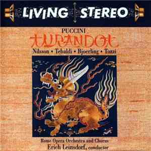 Puccini / Nilsson, Tebaldi, Bjoerling, Tozzi / Rome Opera House Orchestra And Chorus, Erich Leinsdorf - Turandot [Disc 1] FLAC