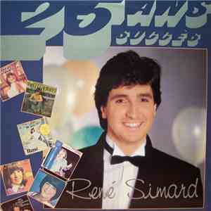 René Simard - 25 Ans 25 Succès FLAC