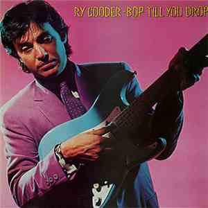 Ry Cooder - Bop Till You Drop FLAC