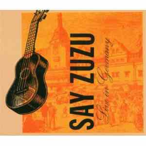 Say Zuzu - Live In Germany FLAC