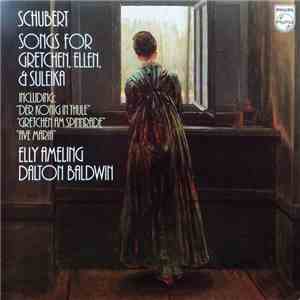 Schubert – Elly Ameling, Dalton Baldwin - Songs For Gretchen, Ellen, & Suleika FLAC