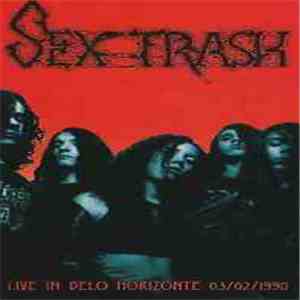 Sextrash - Live in Belo Horizonte 03/02/1990 FLAC