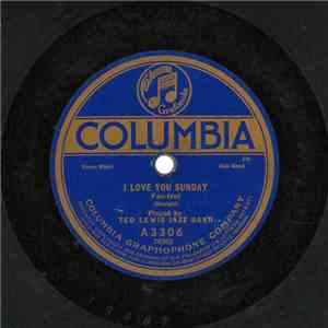 Ted Lewis Jazz Band - I Love You Sunday / The Hula Blues FLAC