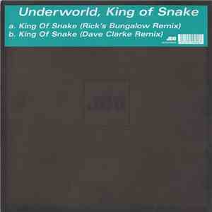 Underworld - King Of Snake FLAC