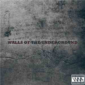 Various - Walls Of The Underground FLAC