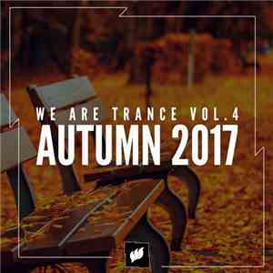 Various - We Are Trance Vol.4 - Autumn 2017 FLAC