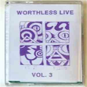 Worthless - Worthless Live Vol. 3 FLAC