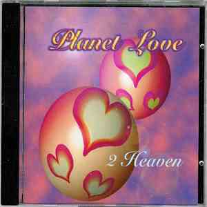 2 Heaven - Planet Love FLAC