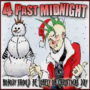 4 Past Midnight - Nobody Should Be Lonely On Christmas Day FLAC