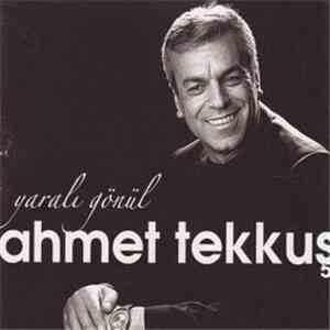 Ahmet Tekkuş - Yaralı Gönül FLAC