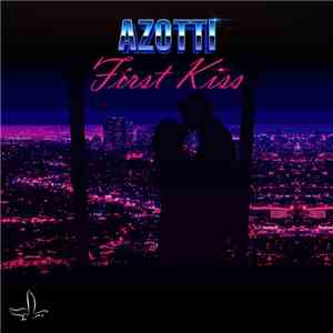 Azotti - First Kiss FLAC