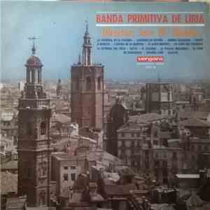 Banda Primitiva De Liria Director: José M. Malato - Banda Primitiva De Liria FLAC