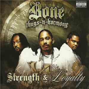Bone Thugs-N-Harmony - Strength & Loyalty FLAC