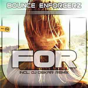 Bounce Enforcerz - For U FLAC