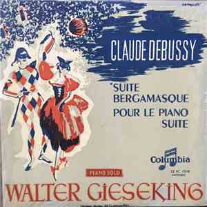 Claude Debussy - Walter Gieseking - Suite Bergamasque / Pour Le Piano (Suite) FLAC