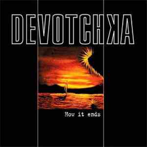 Devotchka - How It Ends FLAC