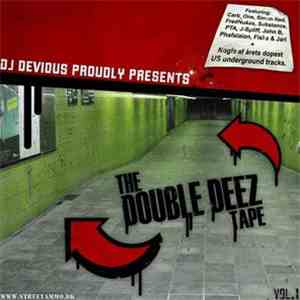 DJ Devious  - Proudly Presents: The Double Deez Tape, Vol. 1 FLAC