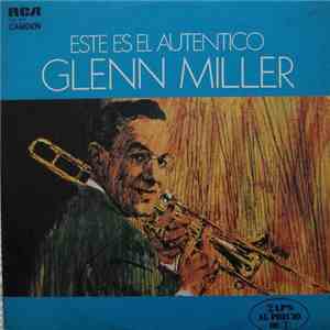 Glenn Miller - Este Es El Autentico Glenn Miller FLAC