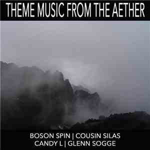 Glenn Sogge - Theme Music From The Aether FLAC