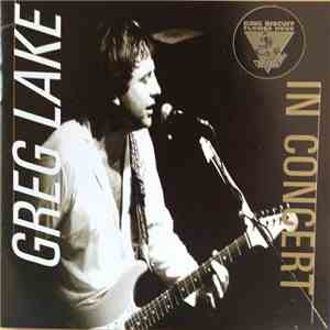 Greg Lake - King Biscuit Flower Hour Presents Greg Lake In Concert FLAC