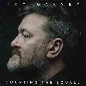 Guy Garvey - Courting The Squall FLAC
