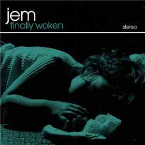 Jem - Finally Woken FLAC