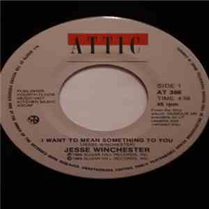 Jesse Winchester - I Want To Mean Something To You FLAC