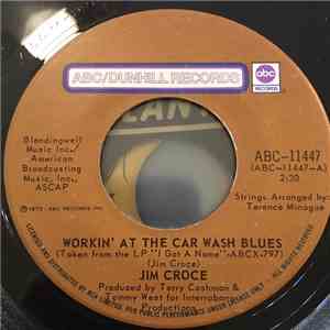 Jim Croce - Workin' At The Car Wash Blues / Thursday FLAC