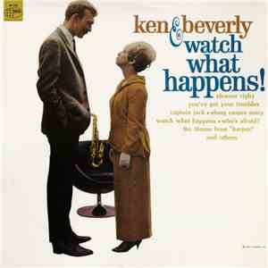 Ken & Beverly - Watch What Happens! FLAC