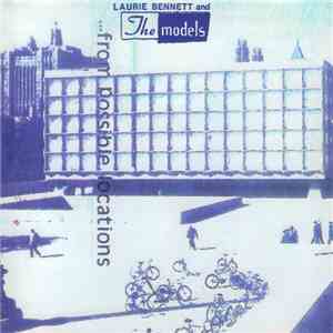 Laurie Bennett And The Models - From Possible Locations FLAC