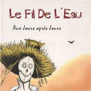 Le Fil De L'Eau - Aux Jours Après Jours FLAC