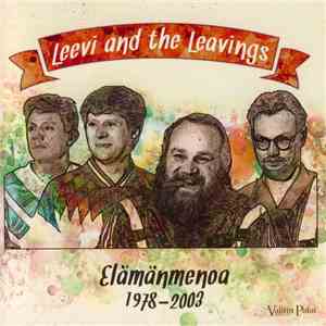 Leevi And The Leavings - Elämänmenoa 1978-2003 FLAC