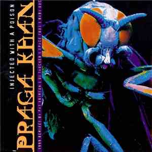 Praga Khan - Injected With A Poison FLAC