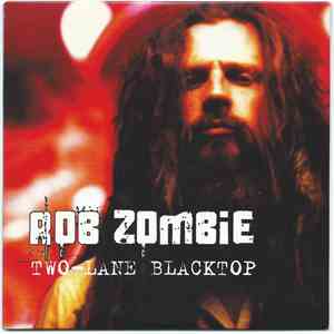 Rob Zombie - Two-Lane Blacktop FLAC