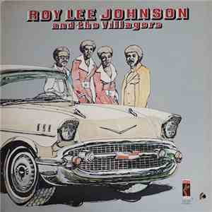 Roy Lee Johnson & The Villagers - Roy Lee Johnson & The Villagers FLAC