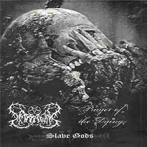 Sarratum / Prayer Of The Dying - Slave Gods FLAC