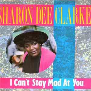 Sharon Dee Clarke - I Can't Stay Mad At You FLAC