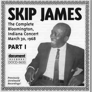 Skip James - The Complete Bloomington, Indiana, Concert, March 30, 1968, Part I FLAC