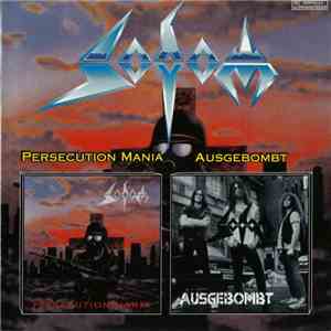 Sodom - Persecution Mania / Ausgebombt FLAC