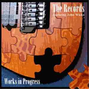 The Records featuring John Wicks - Works in Progress FLAC