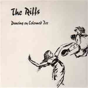 The Riffs  - Dancing On Coloured Ice FLAC