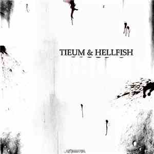 Tieum & Hellfish - Shit Sick FLAC