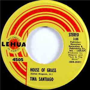 Tina Santiago - House Of Grass / The Eighth Day FLAC