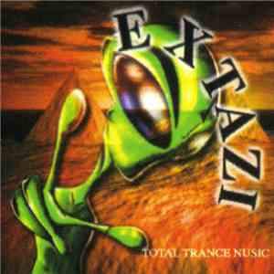 Various - Extazi - Total Trance Music FLAC
