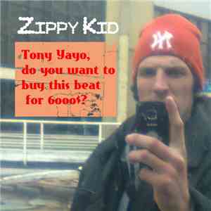 Zippy Kid - Tony Yayo, Do You Want to Buy This Beat For 6000$? FLAC