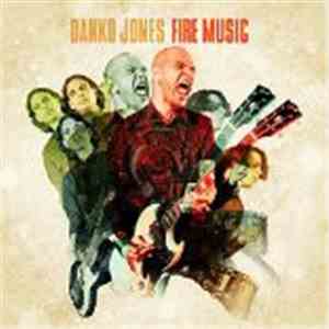 Danko Jones - Fire Music FLAC