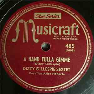 Dizzy Gillespie Sextet - Groovin' High / A Hand Fulla Gimme FLAC